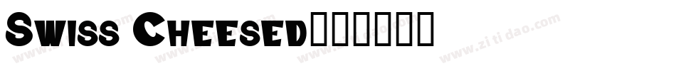 Swiss Cheesed字体转换